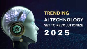 Trending AI Technology 2025